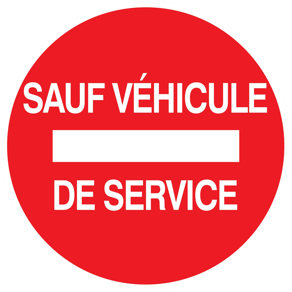 SENS INTERDIT SAUF VEHICULE DE SER. D.300MM