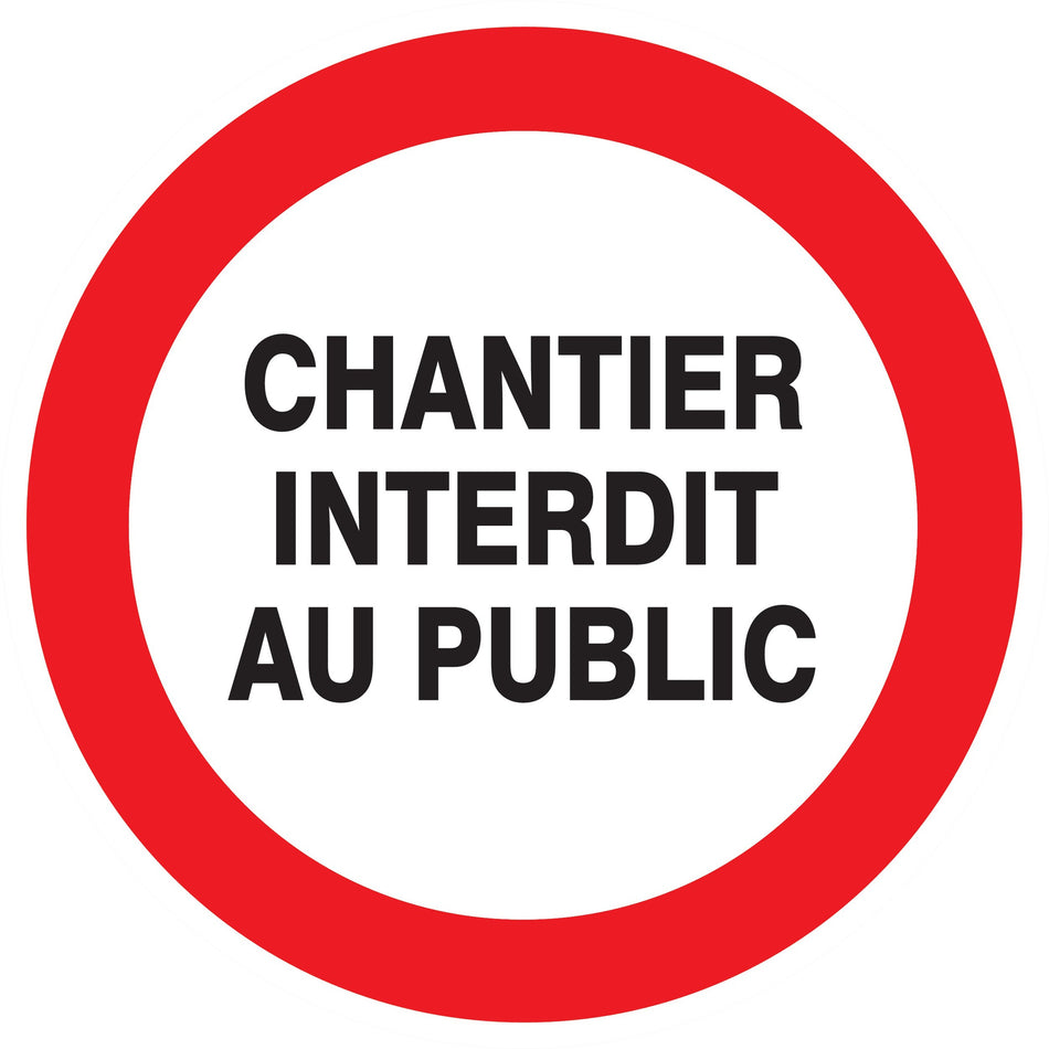 CHANTIER INTERDIT AU PUBLIC D.