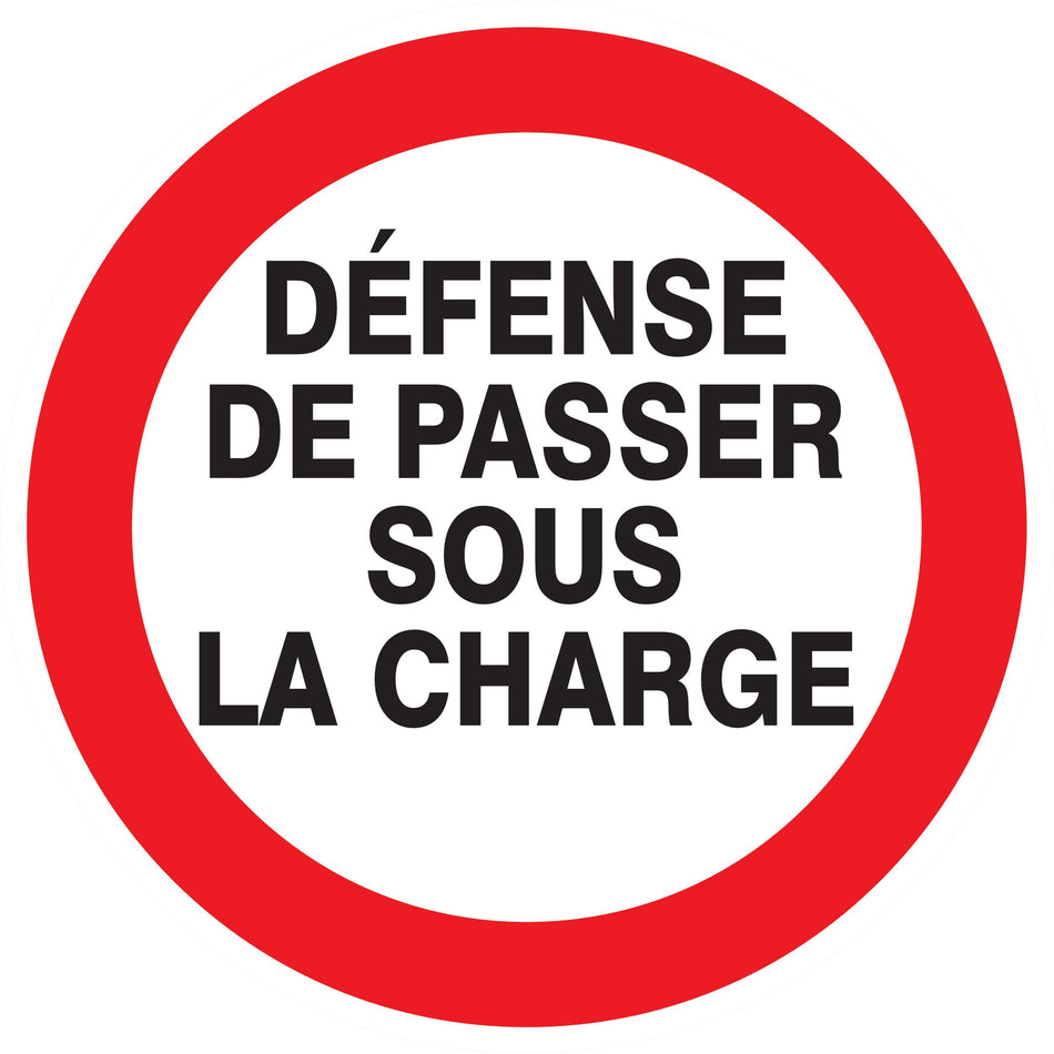 PANNEAU DÉFENSE DE PASSER SOUS LA CHARGE